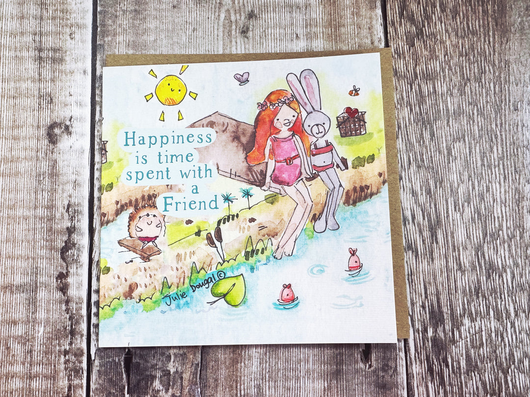 Happiness is time spent with a friend