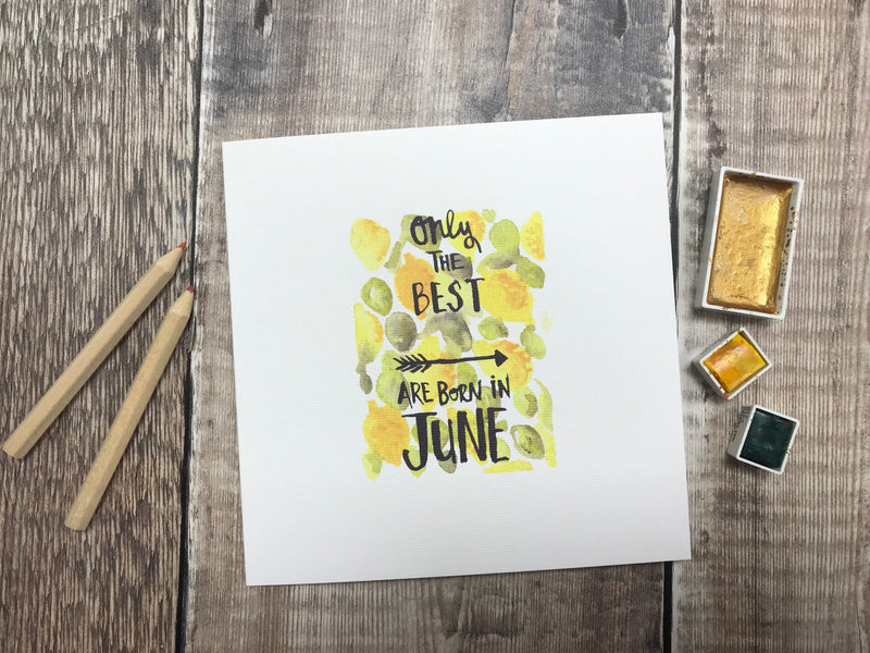 Only the Best are Born in June Card - Personalised